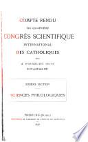 Compte rendu du quatrième Congrès scientifique international des catholiques, tenu à Fribourg (Suisse) du 16 au 20 août 1897 ...