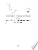 Compte rendu sommaire des séances de la Société géologique de France