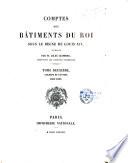 Comptes des bâtiments du roi sous le règne de Louis XIV
