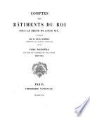 Comptes des bâtiments du roi sous le règne de Louis XIV