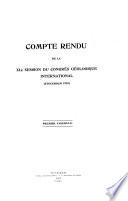 Comptes rendus de la XIIe session du Congrès géologique international (Stockholm 1910) ...