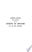 Comptes rendus des séances de la Société de biologie et des ses filiales