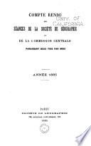 Comptes rendus des seances de la Societe de geographie et de la Commission centrale