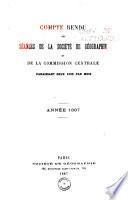 Comptes rendus des seances de la Societe de geographie et de la Commission centrale