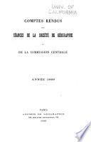 Comptes rendus des seances de la Societe de geographie et de la Commission centrale