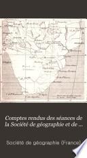 Comptes rendus des séances de la Société de géographie et de la Commission centrale