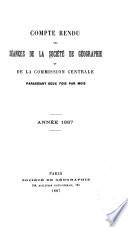Comptes rendus des séances de la Société de géographie et de la Commission centrale
