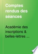 Comptes rendus des séances ...