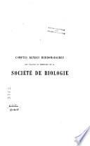Comptes rendus hebdomadaires des séances et mémoires de la Société de biologie