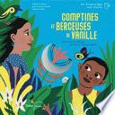 Comptines et berceuses de vanille : [ des rives de l'Afrique aux îles de l'Océan Indien]