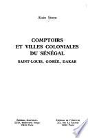 Comptoirs et villes coloniales du Sénégal