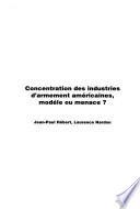 Concentration des industries d'armement américaines, modèle ou menace?