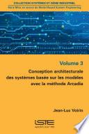 Conception architecturale des systèmes basée sur les modèles avec la méthode Arcadia