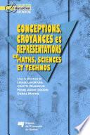 Conceptions, croyances et représentations en maths, sciences et technos