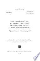 Conciles provinciaux et synodes diocésains du concile de Trente à la Révolution française