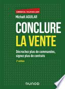 Conclure la vente - 2e éd.