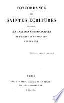 Concordance des Saintes Ecritures précédée des analyses chronologiques de l'Ancien et du Nouveau Testament