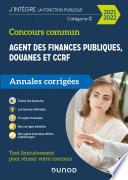 Concours Commun Agent des Finances Publiques Douanes et CCRF Catégorie C - Annales corrigées 2021-22