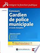 Concours Gardien de police municipale et garde champêtre - Catégorie C - Intégrer la fonction publique - 2013