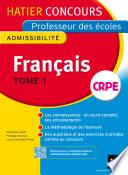 Concours professeur des écoles 2015 - Français Tome 1 - Epreuve écrite d'admissibilité