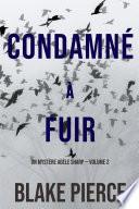 Condamné a fuir (Un Mystère Adèle Sharp — Volume 2)