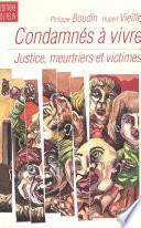 Condamnés à vivre : justice, meurtriers et victimes