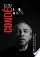 Condé. Un flic à la PJ