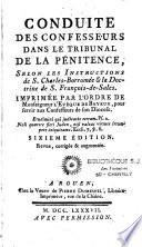 Conduite des confesseurs dans le tribunal de la pénitence selon les instructions de S. Charles Borromée et la doctrine de S. François de Sales