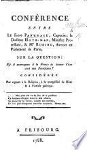 Conférence entre le Frere Pancrace Capucin, le Docteur Hoth-Man, Ministre Protestant, et Me Robino, avocat au Parlement de Paris, sur la question: Est-il avantageux à la France de donner l'État Civil au Protestants?, etc
