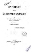Conferences adressees aux protestants et aux catholiques par le r.p. John-Henry Newman