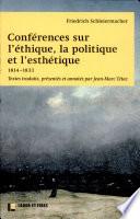 Conférences sur l'éthique, la politique et l'esthétique (1814-1833)