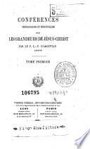 Conférences théologiques et spirituelles sur les grandeurs de Jésus-Christ