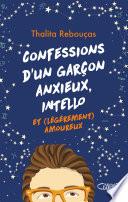 Livre Confessions d'un garçon anxieux, intello et (légèrement) amoureux - Tome 2