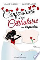 Confessions d'une célibataire 03 ... repentie