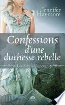Confessions d'une duchesse rebelle
