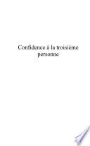 Confidence à la troisième personne