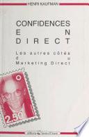 Confidences en direct : les autres côtés du marketing direct