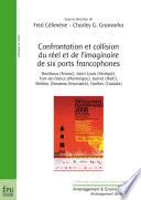 Confrontation et collision du réel et de l'imaginaire de six ports francophones