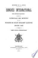 Congrès International pour l'étude des questions relatives au patronage des détenus et a la protection des enfants moralement abandonnés, Anvers 1890