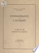 Connaissance de l'homme. Le sexe et les conflits de l'amour