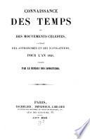 Connaissance des temps ou des mouvements célestes, à l'usage des astronomes et des navigateurs