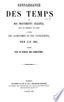 Connaissance des temps ou des mouvements célestes, à l'usage des astronomes et des navigateurs
