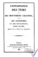 Connaissance des temps ou des mouvements célestes, à l'usage des astronomes et des navigateurs