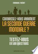 Connaissez-vous vraiment la Seconde Guerre mondiale?