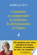 Connaitre et comprendre le judaïsme, le christianisme et l'islam