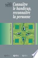 Connaître le handicap, reconnaître la personne