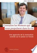 Connaître les moteurs qui vous propulsent dans la vie