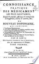 Connoissance pratique de médicamens les plus salutaires, simples et composés ...