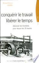 Conquérir le travail, libérer le temps