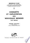 Conquête et exploitation des nouveaux mondes (XVIe siècle)